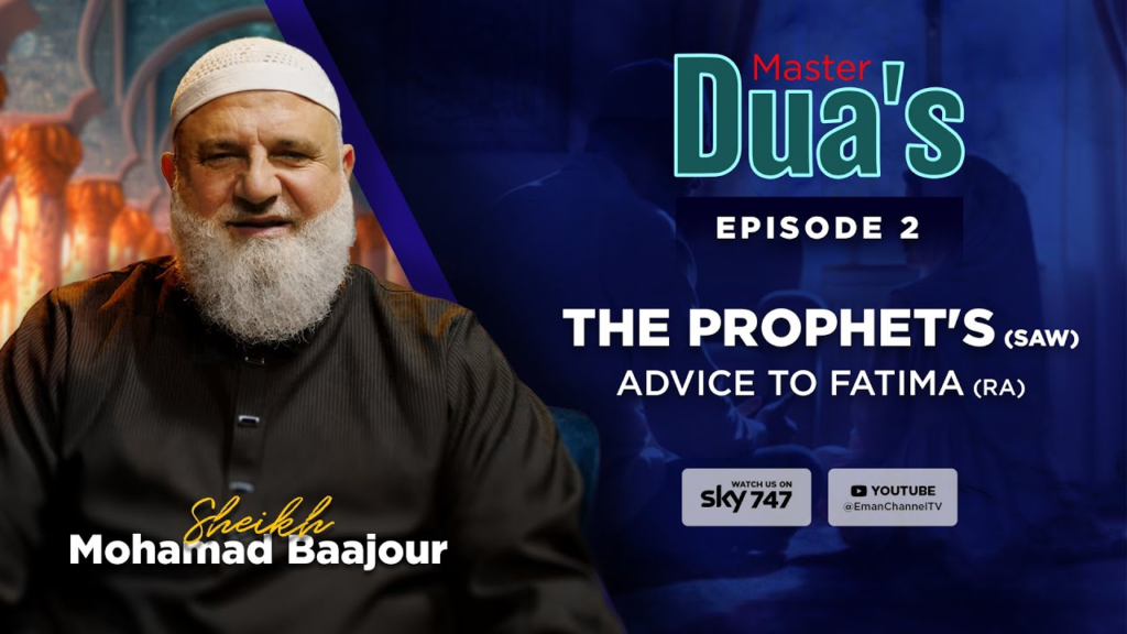 The Prophet’s (SAW) advice to Fatima (RA)  (EP02)